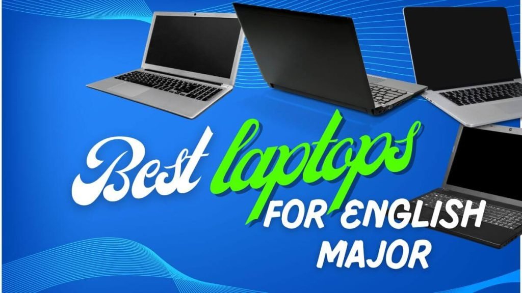 Best Laptop For English Major Reviews 2 Best Laptop For English Major Reviews