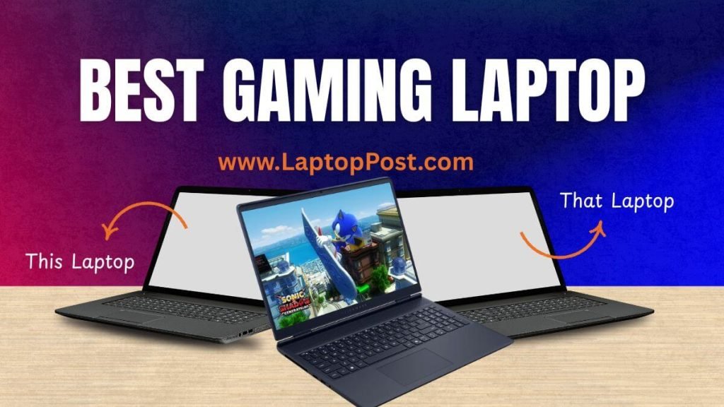 Best Laptop For Gaming and College Reviews