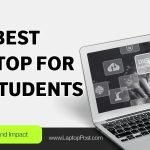 Best Laptop For UNI Students Reviews