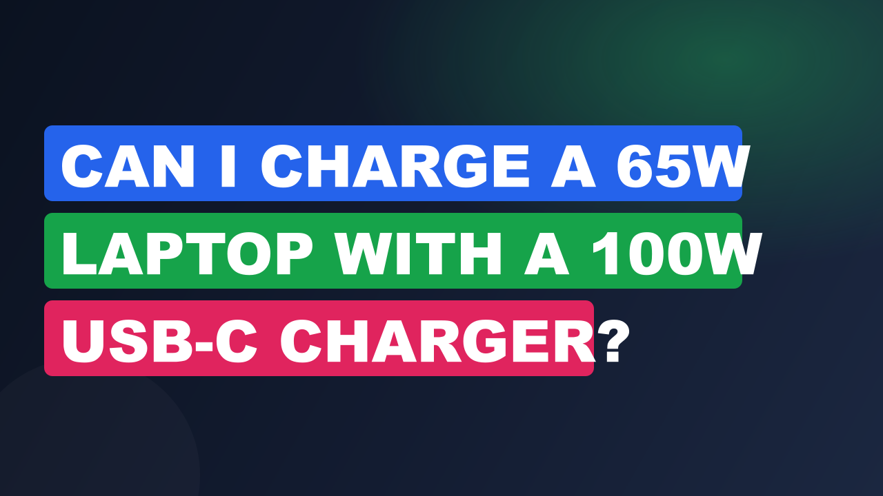 Can I Charge a 65W Laptop with a 100W USB-C Charger? 1 can i charge a 65w laptop with a 100w usb c charge cover mt84kwzo