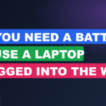 Do You Need a Battery to Use a Laptop Plugged Into the Wall?