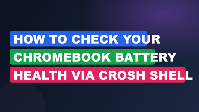 How to Check Your Chromebook Battery Health via Crosh Shell