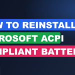 How to Reinstall the Microsoft ACPI Compliant Battery Driver