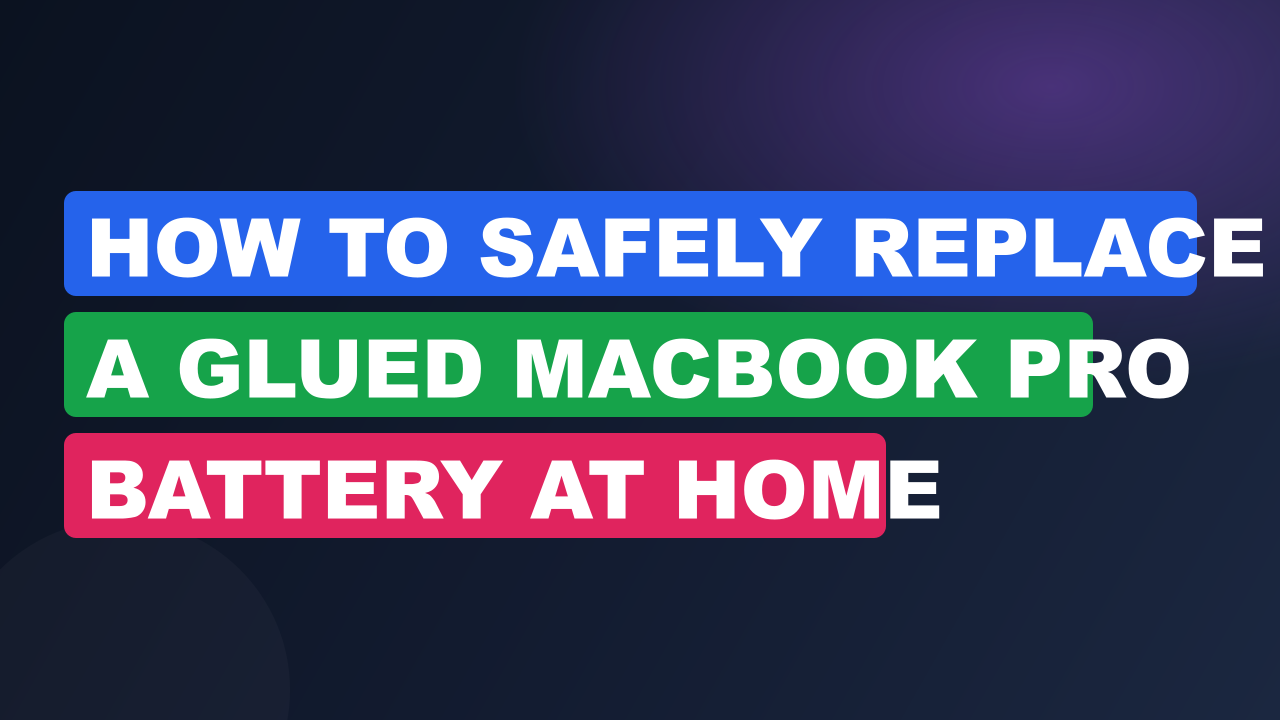How to Safely Replace a Glued MacBook Pro Battery at Home 8 How to Safely Replace a Glued MacBook Pro Battery at Home