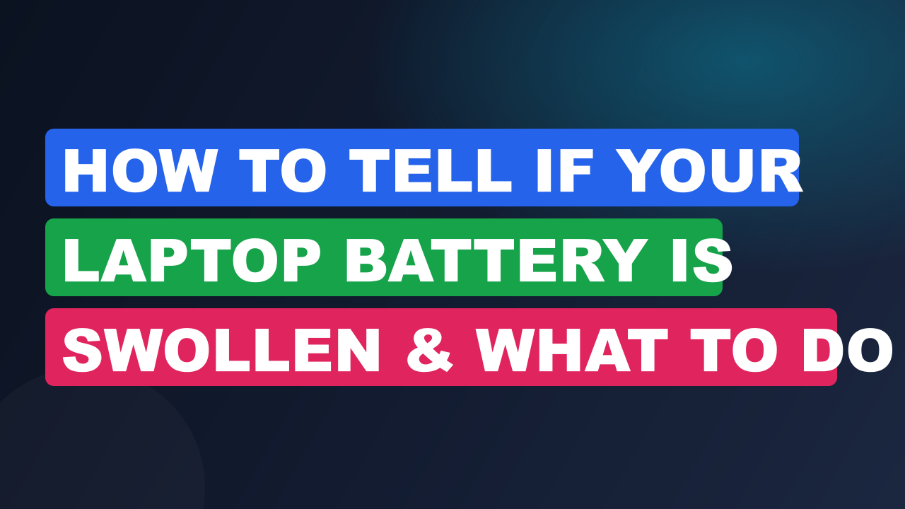 how to tell if your laptop battery is swollen what cover mt846ovh