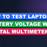 How to Test Laptop Battery Voltage with a Digital Multimeter
