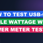 How to Test USB-C Cable Wattage with a Power Meter Tester